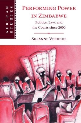 Performing Power in Zimbabwe - Susanne Verheul