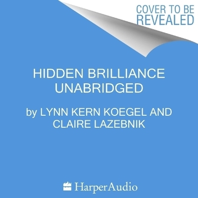 Hidden Brilliance - Claire LaZebnik, Lynn Kern Koegel