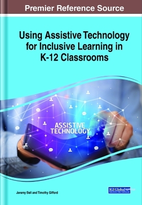 Using Assistive Technology for Inclusive Learning in K-12 Classrooms - 