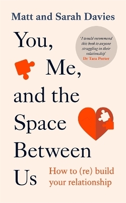 You, Me and the Space Between Us - Matt and Sarah Davies