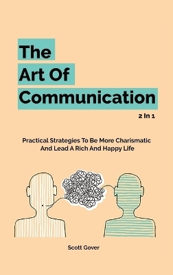 The Art Of Communication 2 In 1 - Scott Gover, Patrick Magana