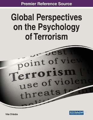 Global Perspectives on the Psychology of Terrorism - Nika Chitadze