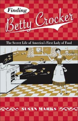 Finding Betty Crocker - Susan Marks