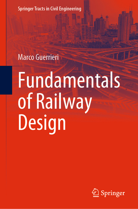 Fundamentals of Railway Design - Marco Guerrieri