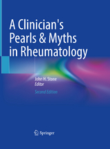 A Clinician's Pearls & Myths in Rheumatology - Stone, John H.