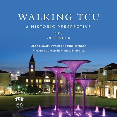 Walking TCU - Joan Hewatt Swaim, Phil Hartman