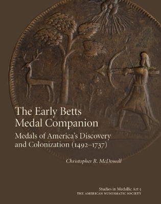 The Early Betts Medal Companion - Christopher McDowell