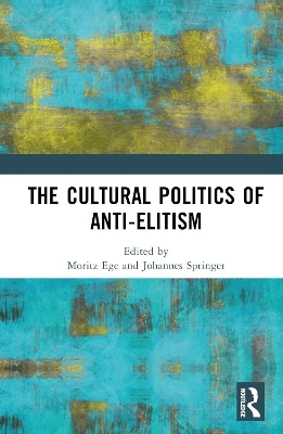 The Cultural Politics of Anti-Elitism - 