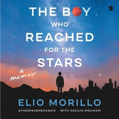 The Boy Who Reached for the Stars - Elio Morillo