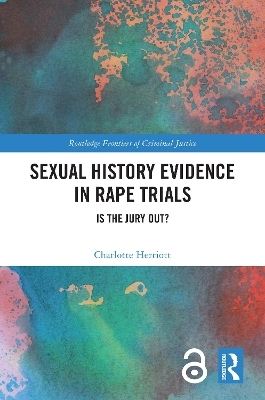 Sexual History Evidence in Rape Trials - Charlotte Herriott