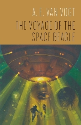 THE Voyage of the Space Beagle - A E Van Vogt