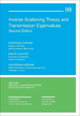 Inverse Scattering Theory and Transmission Eigenvalues - Fioralba Cakoni, David Colton, Houssem Haddar