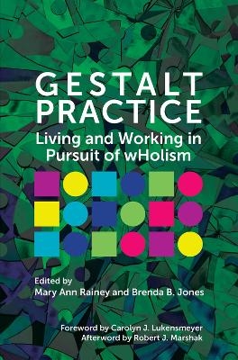 Gestalt Practice - Mary Ann Rainey, Brenda B. Jones