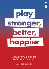 Practical Guide to Sports Psychology -  Arnold LeUnes