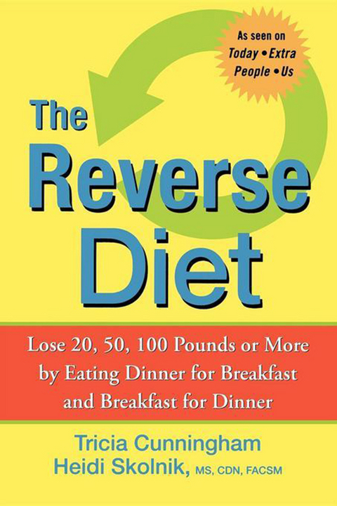 Reverse Diet -  Tricia Cunningham, CDN Heidi Skolnik MS