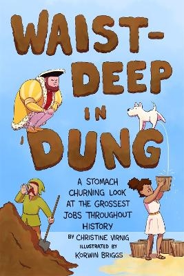 Waist-Deep in Dung - Christine Virnig