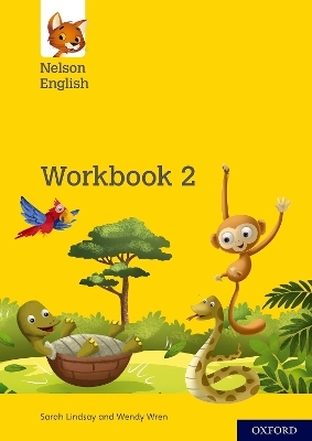 Nelson English: Year 2/Primary 3: Workbook 2 - Sarah Lindsay, Wendy Wren