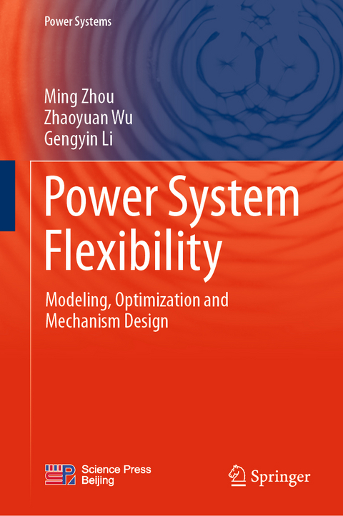 Power System Flexibility - Ming Zhou, Zhaoyuan Wu, Gengyin Li