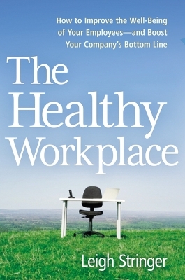 The Healthy Workplace - Leigh Stringer