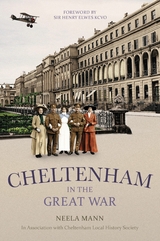 Cheltenham in the Great War - Neela Mann