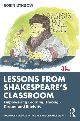 Lessons from Shakespeare’s Classroom - Robin Lithgow