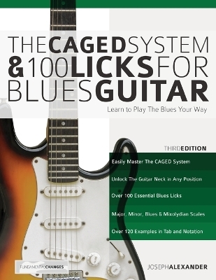 The Caged System and 100 Licks for Blues Guitar -  Joseph Alexander