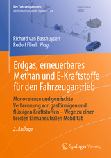 Erdgas, erneuerbares Methan und E-Kraftstoffe für den Fahrzeugantrieb - Van Basshuysen, Richard; Flierl, Rudolf