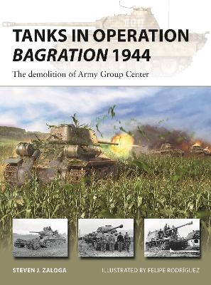 Tanks in Operation Bagration 1944 - Steven J. Zaloga