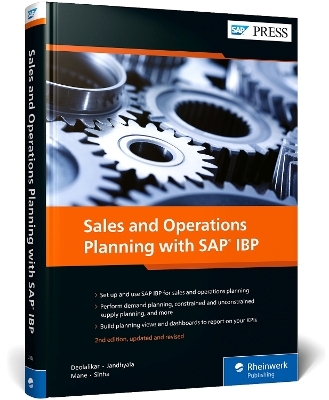Sales and Operations Planning with SAP IBP - Sagar Deolalikar, Raghav Jandhyala, Pramod Mane, Amit Sinha