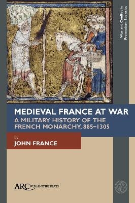 Medieval France at War - John France