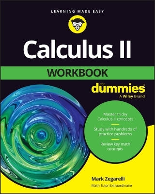 Calculus II workbook for dummies - Mark Zegarelli