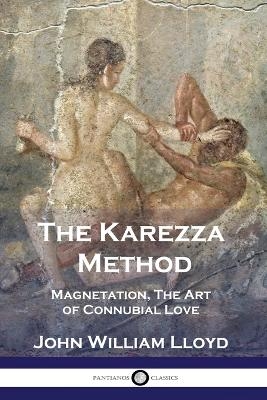 The Karezza Method - John William Lloyd