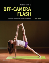 Master's Guide to Off-Camera Flash - Barry Staver