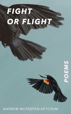 Fight or Flight - Andrew McFadyen-Ketchum