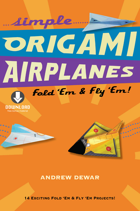 Simple Origami Airplanes -  Andrew Dewar