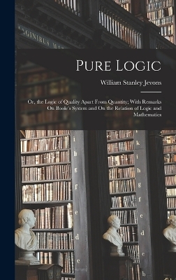 Pure Logic - William Stanley Jevons