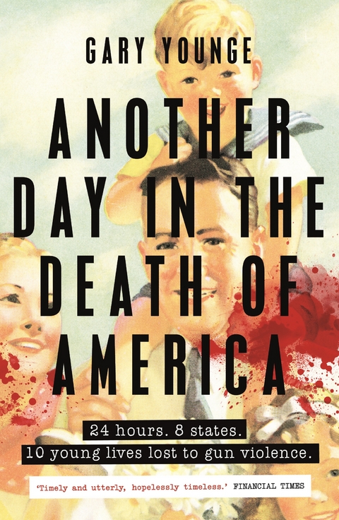 Another Day in the Death of America -  Gary Younge