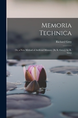 Memoria Technica - Richard Grey