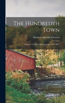 The Hundredth Town - Harriette Merrifield Forbes