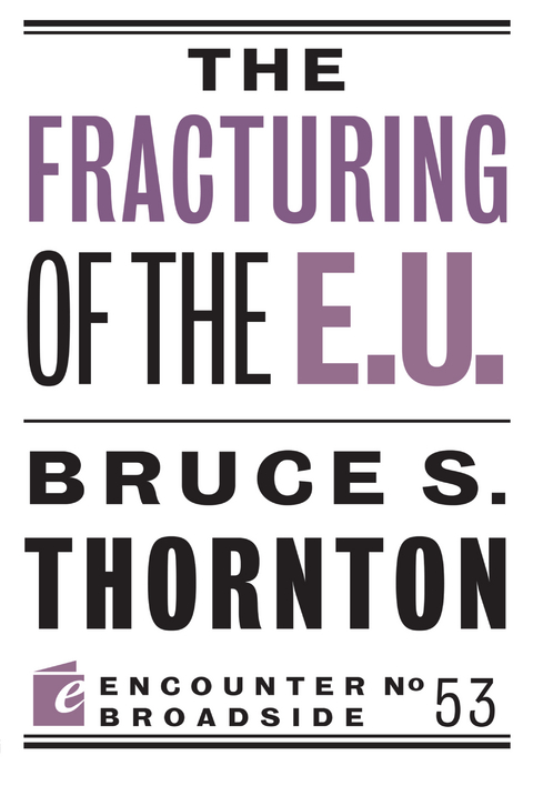 Fracturing of the E.U. -  Bruce S. Thornton