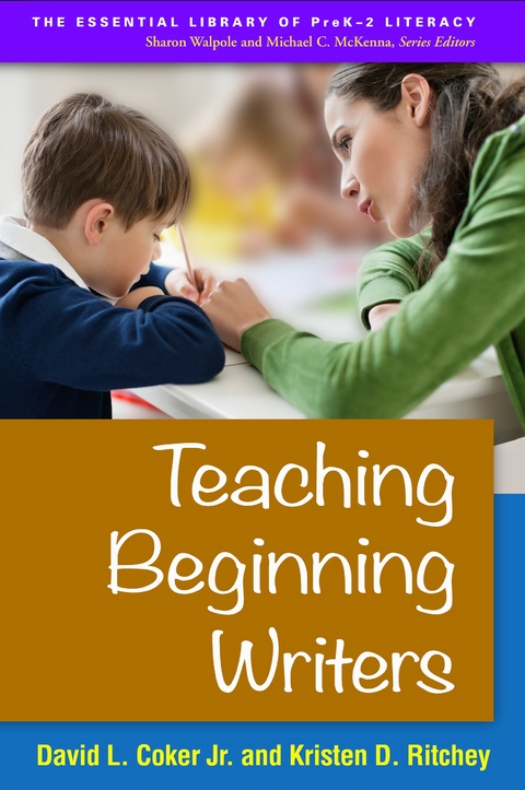 Teaching Beginning Writers -  David L. Coker,  Kristen D. Ritchey