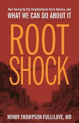 Root Shock - Mindy Thompson Fullilove
