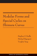 Modular Forms and Special Cycles on Shimura Curves. (AM-161) -  Stephen S. Kudla,  Michael Rapoport,  Tonghai Yang