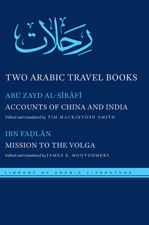 Two Arabic Travel Books -  Ahmad Ibn Fadlan,  Abu Zayd al-Sirafi