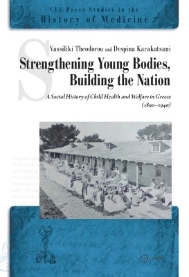 Strengthening Young Bodies, Building the Nation - Vassiliki Theodorou