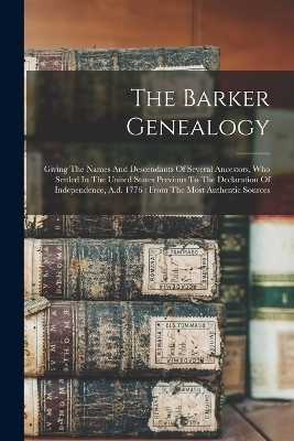 The Barker Genealogy -  Anonymous