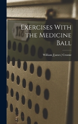 Exercises With the Medicine Ball - 