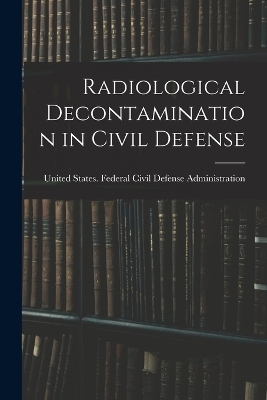 Radiological Decontamination in Civil Defense - 