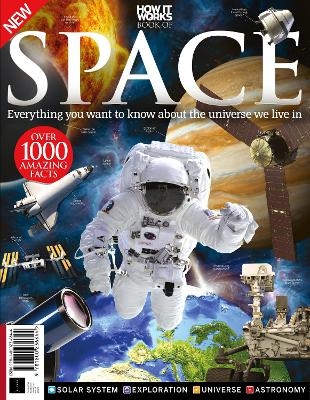 How it Works: Book of Space, everything you want to know about the universe we live in - over 1000 amazing facts -  Future Publishing