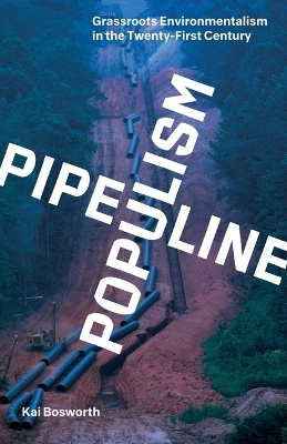 Pipeline Populism - Kai Bosworth
